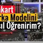 Anakart Modeli Nasıl Öğrenilir