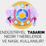 Endüstriyel Tasarım nedir