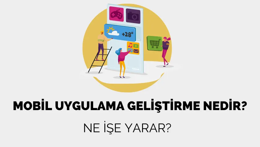 Mobil Uygulama Geliştirme