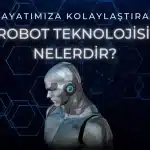 Robot Teknolojisi