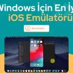 Windows İçin En İyi 5 iOS Emülatörü